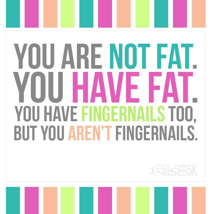 Something to remember when you are taking corrective action to lose fat.